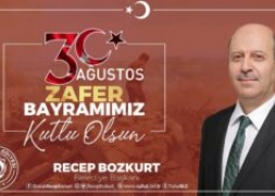 Başkan Bozkurt'tan 30 Ağustos Zafer Bayramı Mesajı