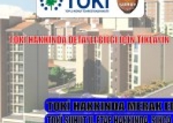 TOKİ HAKKINDA MERAK EDİLENLER.