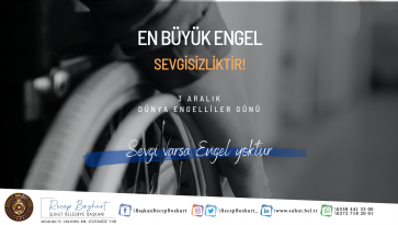 3 ARALIK DÜNYA ENGELLİLER GÜNÜ