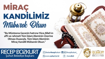 Başkan Bozkurt'tan Miraç Kandili Mesajı