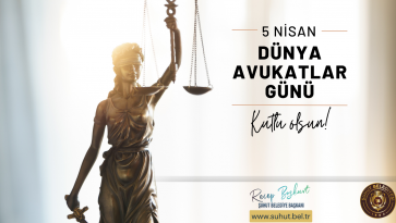 Başkan Bozkurt'tan 5 Nisan Avukatlar Günü Mesajı