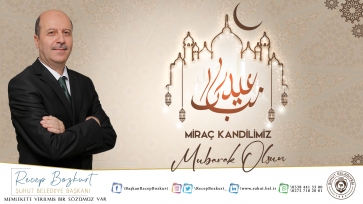 MİRAÇ KANDİLİMİZ MÜBAREK OLSUN 