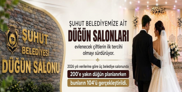 ŞUHUT’TA DÜĞÜNLERİN TERCİHİ BELEDİYE SALONLARI OLDU