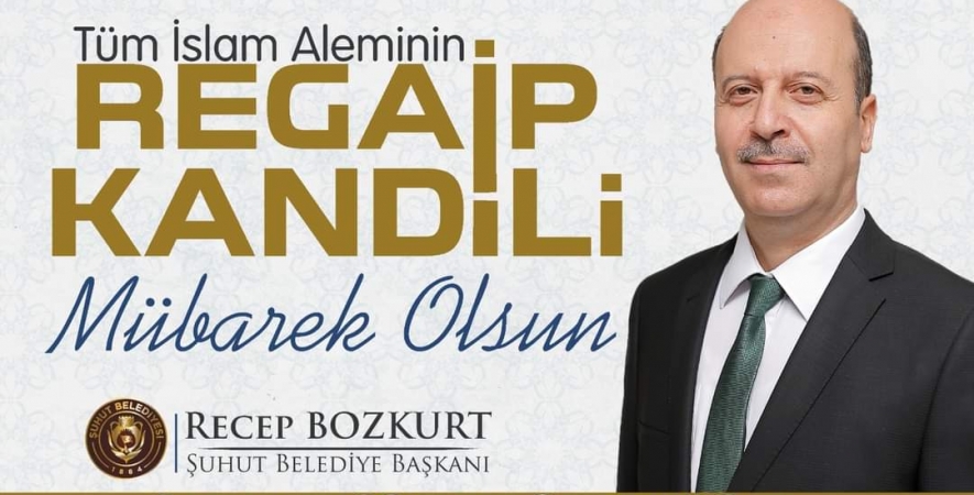 Başkan Bozkurt'tan Regaip  Kandili Mesajı