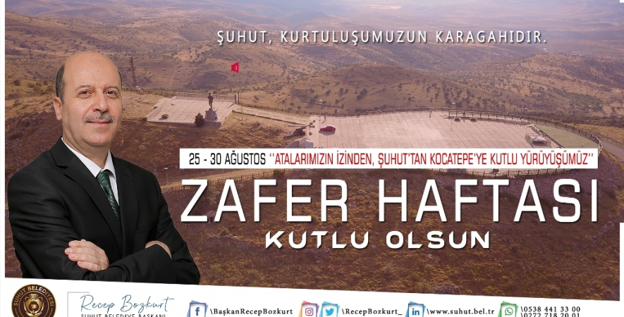 Başkan Bozkurt ''Şuhut Kurtuluşun Karargahıdır''