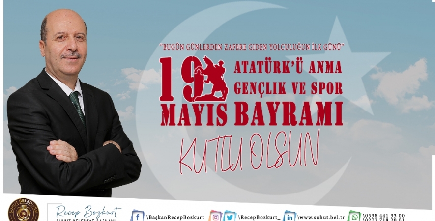 Başkanımız Recep Bozkurt'tan 19 Mayıs Atatürk'ü Anma,Gençlik ve Spor Bayramı Mesajı