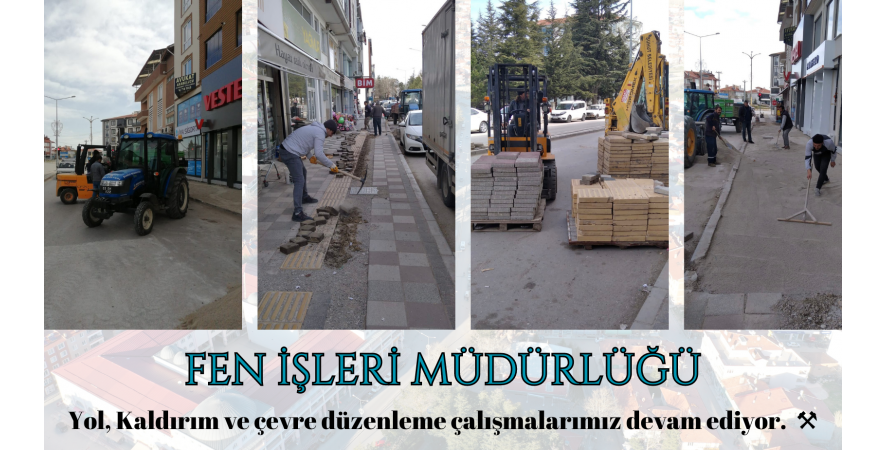 Yol, Kaldırım ve çevre düzenleme çalışmalarımız devam ediyor. 