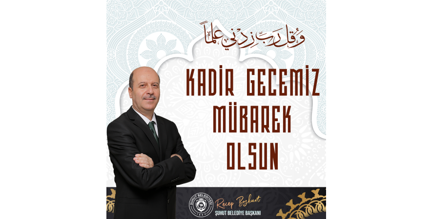 Başkan Bozkurt'tan Kadir Gecesi Mesajı