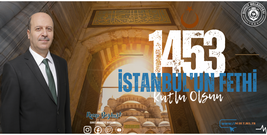 Başkan Bozkurt'un İstanbul'un Fethi Mesajı