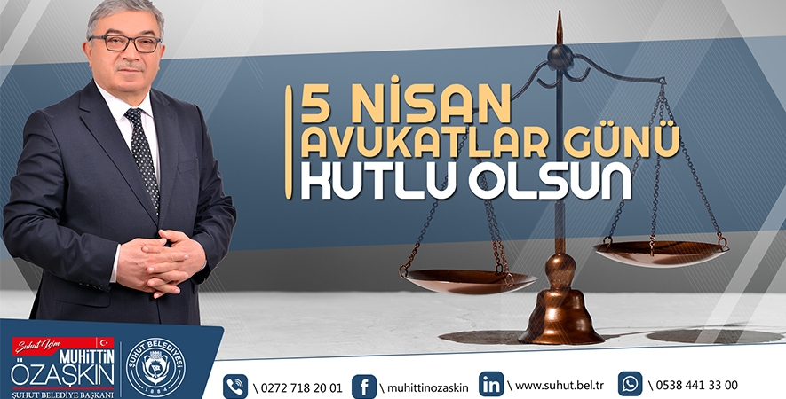 BAŞKAN ÖZAŞKIN'DAN AVUKATLAR GÜNÜ MESAJI