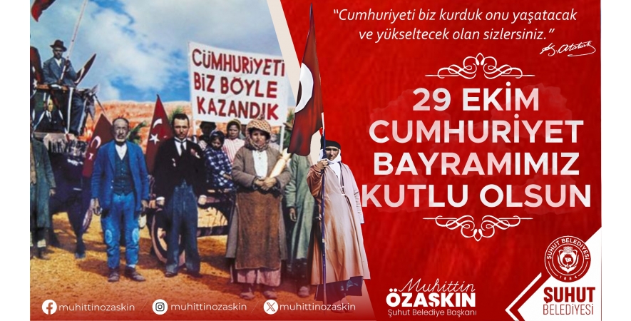 BAŞKAN ÖZAŞKIN'DAN 29 EKİM CUMHURİYET BAYRAMI MESAJI