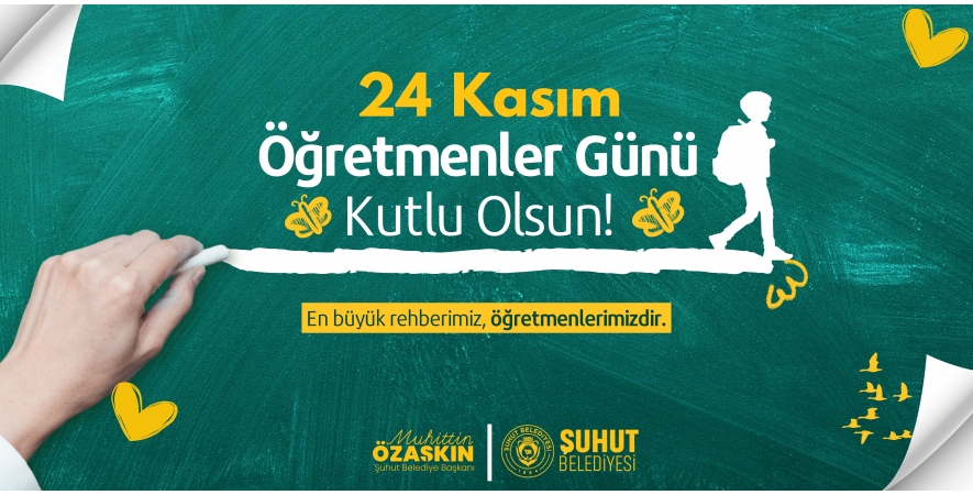 BAŞKAN ÖZAŞKIN'DAN 24 KASIM ÖĞRETMENLER GÜNÜ MESAJI 