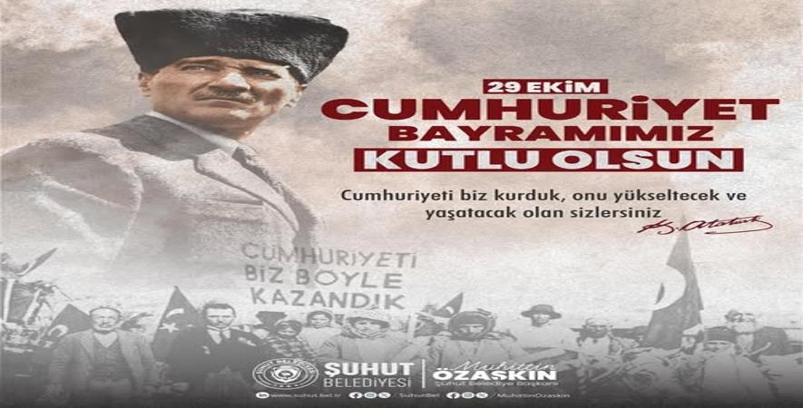 BAŞKAN ÖZAŞKIN: 29 EKİM CUMHURİYET BAYRAMIMIZ KUTLU OLSUN
