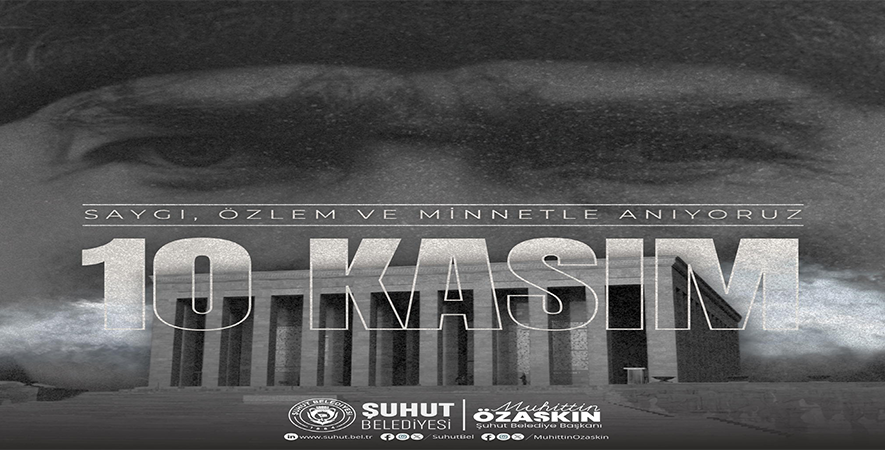 BAŞKAN ÖZAŞKIN’DAN ANLAMLI 10 KASIM MESAJI