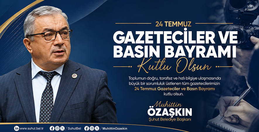 BAŞKAN ÖZAŞKIN'IN 24 TEMMUZ GAZETECİLER VE BASIN BAYRAMI MESAJI